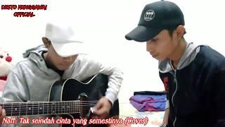 TAK SEINDAH CINTA YANG SEMESTINYA NAFF (COVER) By.DestoMunggawai#COVER
