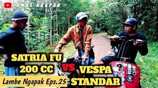 BALAP LIAR ANGKER VESPA STANDAR VS SATRIA FU 200 CC Eps.25 || LAMBE NGAPAK BANYUMAS
