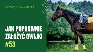 Jak poprawnie założyć owijki | Poradnik jeździecki #53