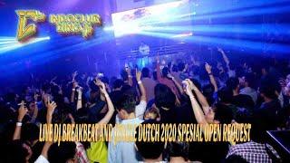 LIVE DJ BREAKBEAT AND JUNGLE DUTCH 2020 TERBARU SPESIAL OPEN REQUEST