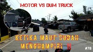 ADU BANTENG! Motor VS Dum Truck, APA YANG MEREKA PIKIRKAN, Kompilasi Kejadian2 Di Jalan Raya #KUVB78