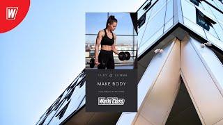 MAKE BODY с Надеждой Верстовой| 11 августа 2020 | Онлайн-тренировки World Class