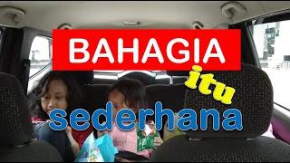 Bahagia Bisa Jalan - Jalan dan Makan Kumpul Bareng Keluarga | #diMobilAja