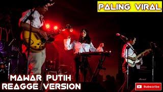 MAWAR PUTIH REAGGE VERSION TERBARU 2020