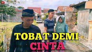 TOBAT DEMI CINTA (FILM PENDEK CILACAP #19)
