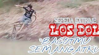 LOS DOL BACOTMU SEMANGATKU . Aksi Extrim Bocah GROBOGAN . Kuncung TV