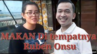 MAKAN DI TEMPAT NYA RUBEN ONSU