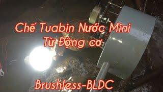 Tuabin Nước Mini Từ Động Cơ Brushless-BLDC-Micro hydro turbine-Water Turbine From Engine Brushless
