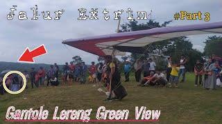 Jalur Extrim, Paralayang Dan Gantole Pertama di Lereng Green View Solok