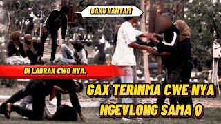 BANG JAGO. GX TERIMA CWE NYA NGEVLOG . SAMPE BAKU HANTAM