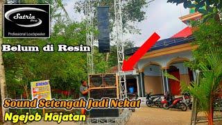 Sound Baru !!! Masih Setengah Jadi Nekat Hajatan Sor Terop