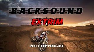 Backsound Atraksi Extrim - No Copyright