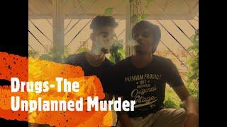 Drugs-The Unplanned Murder/Thriller-Drugs & Crime Base Short film