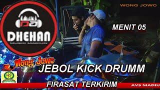 FIRASAT KICK DRUM DHEHAN  JEBOL MENIT 05;00 JENGGOT GALES MERASAKAN