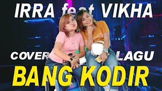 Irra feat Vikha Bima Cover Lagu Bang Kodir Live Show 2020