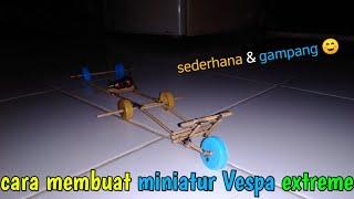 Cara membuat miniatur Vespa extreme•(Irwan) part01